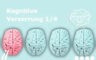 Die 50 kognitiven Verzerrungen und ihr Einsatz im Coaching. Teil 1/4